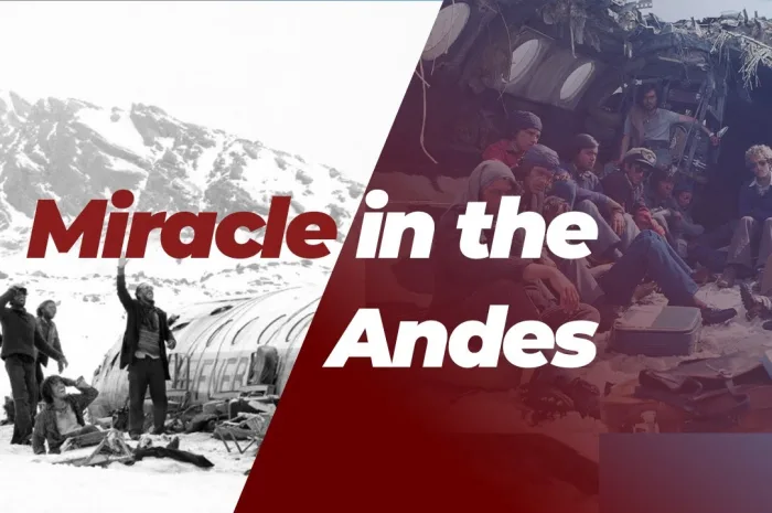 The Miracle of the Andes: A Story of Survival and the Unbreakable Human Spirit